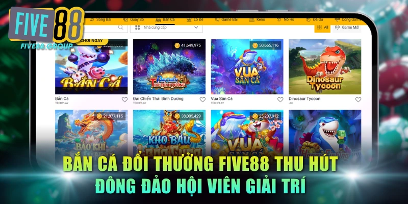 Top 5 Game Bắn Cá Đổi Thưởng FIVE88 Hot Nhất 2026 2 Bắn cá đổi thưởng FIVE88 thu hút đông đảo hội viên giải trí