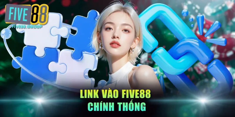 Link Vào FIVE88 Mới Nhất - Truy Cập Nhanh Và An Toàn 100% 1 Cập nhật link vào FIVE88 chính thống