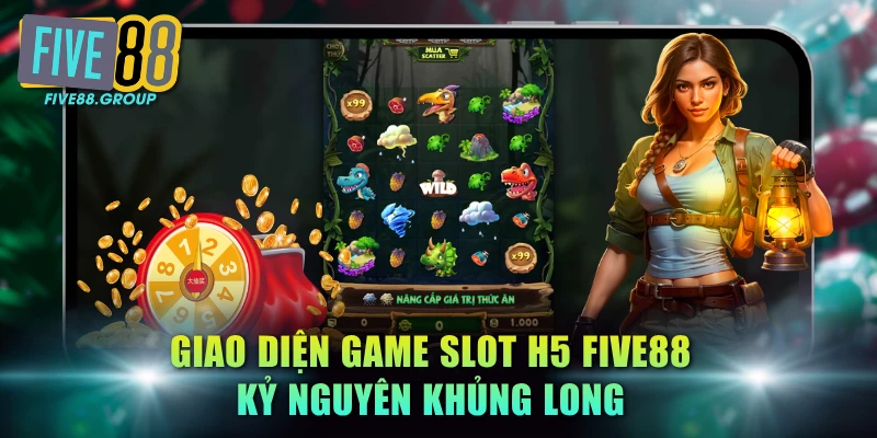 Slot H5 FIVE88: Tham Gia Quay Hũ Đổi Thưởng Đa Nền Tảng 3 Giao diện game slot H5 FIVE88 Kỷ Nguyên Khủng Long