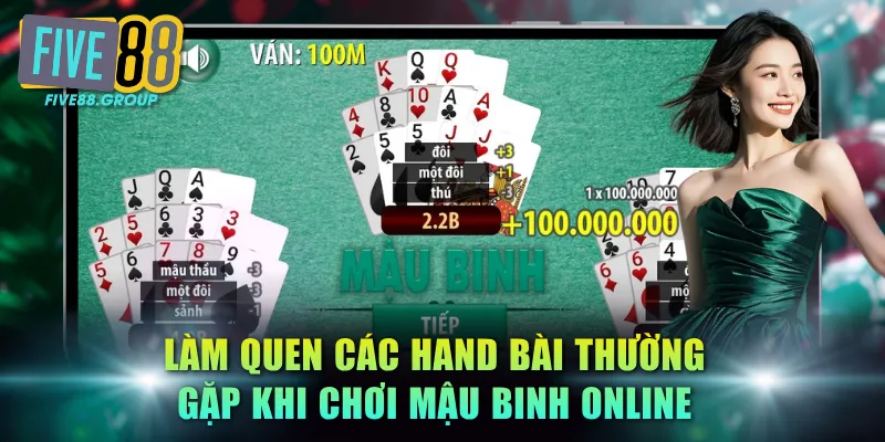Mậu Binh Online FIVE88 - Siêu Phẩm Xếp Bài 13 Lá Trí Tuệ 3 Làm quen các hand bài thường gặp khi chơi Mậu Binh online FIVE88