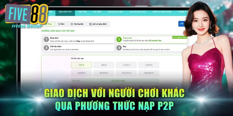 Nạp Tiền FIVE88 - Hướng Dẫn Giao Dịch Qua 5 Phương Thức 3 Tiến hành giao dịch với người chơi khác qua phương thức nạp P2P