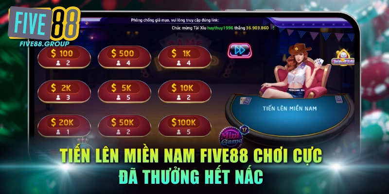 Tiến Lên Miền Nam FIVE88 Chơi Cực Đã Thưởng Hết Nấc 1 Tiến Lên Miền Nam FIVE88